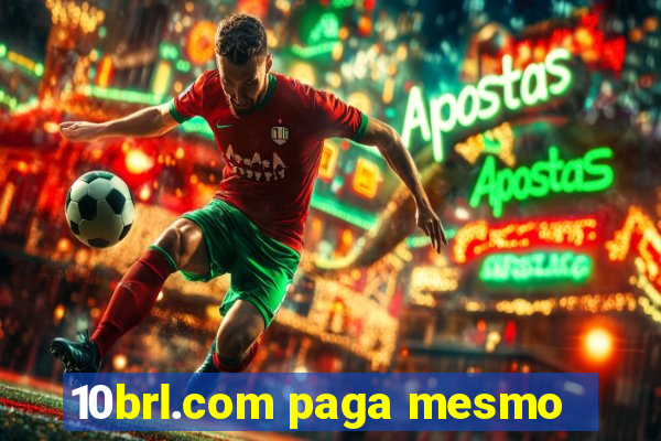 10brl.com paga mesmo